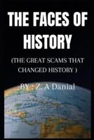 THE FACES OF HISTORY: THE GREAT SCAMS THAT CHANGED HISTORY