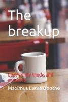 The breakup: Opportunity knocks and answered