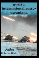 guerra internacional russo-ucraniana