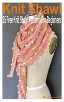 Knit Shawl: 25 Free Knit Shawl Patterns For Beginners