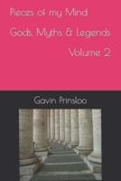 Pieces of my Mind  Gods, Myths & Legends Volume 2