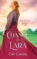 A Chance for Lara: Last Chance Brides Book #3
