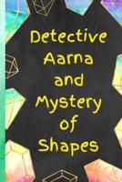 Detective Aarna and Mystery of Shapes