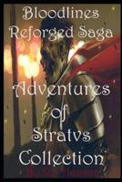 Adventures of Stratvs Collection: Short Stories of the Bloodlines Reforged Saga