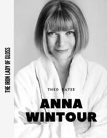 Anna Wintour:: The Iron Lady of Gloss