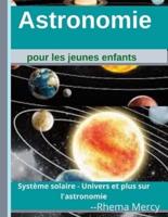 Astronomie pour les jeunes enfants: Système solaire - Univers et plus sur l'astronomie