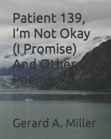 Patient 139, I'm Not Okay (I Promise) And Other Poems
