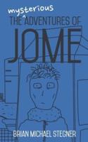 The Mysterious Adventures of Jome