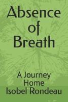 Absence of Breath: A Journey Home