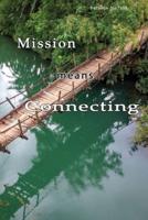 Mission means Connecting