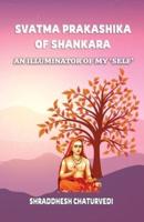 Svatma Prakashika of Shankara: An Illuminator Of My 'Self'
