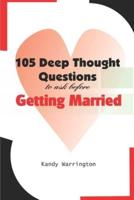105 Deep Thought Questions To Ask Before Getting Married