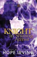 Knight In Shining Armor: A Tale of Witchcraft, Irish Legend, and Star-crossed Lovers