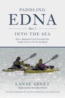 Paddling Edna (Part 2) Into the Sea
