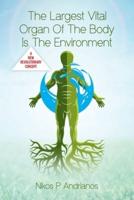 The Largest Vital Organ of the Body Is the Environment