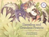 Sassafras and Grandma Francis