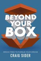 Beyond Your Box