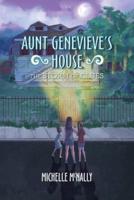 Aunt Genevieve's House