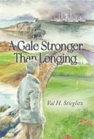 A Gale Stronger Than Longing