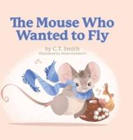 The Mouse Who Wanted to Fly