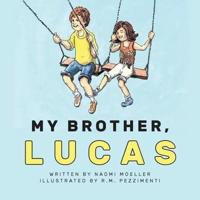 My Brother, Lucas