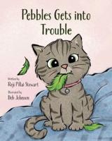 Pebbles Get Into Trouble