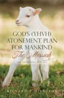 God's (YHVH) Atonement Plan for Mankind