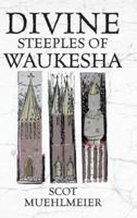 Divine Steeples of Waukesha