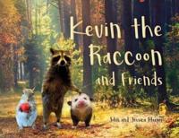 Kevin the Raccoon and Friends