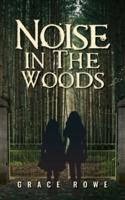 Noise in the Woods