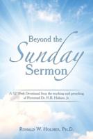 Beyond the Sunday Sermon