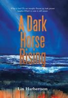 A Dark Horse Rising