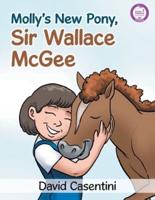 Molly's New Pony, Sir Wallace McGee