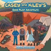 Casey and Kiley's Gold Rush Adventure