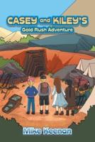Casey and Kiley's Gold Rush Adventure