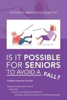 Is It Possible for Seniors to Avoid a Fall?
