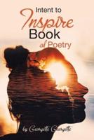 Intent to Inspire Book of Poetry