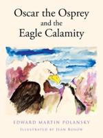 Oscar the Osprey and the Eagle Calamity