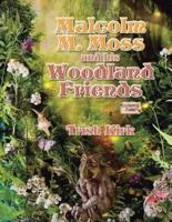 Malcolm M. Moss and His Woodland Friends