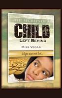 The Secrets of A Child Left Behind
