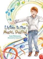 Listen to the Music, Dustin!