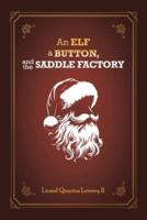 An Elf, a Button, and The Saddle Factory