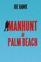 Manhunt in Palm Beach