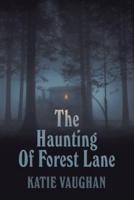 The Haunting Of Forest Lane