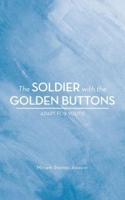 The Soldier With the Golden Buttons
