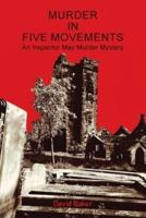 Murder in Five Movements