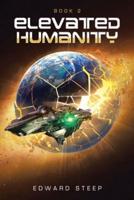 Elevated Humanity. Book 2