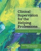 Clinical Supervision for the Helping Professions