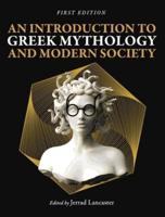 An Introduction to Greek Mythology and Modern Society