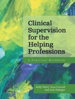 Clinical Supervision for the Helping Professions